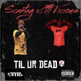 Til Ur Dead (feat. Pitt Vicious) Scantag