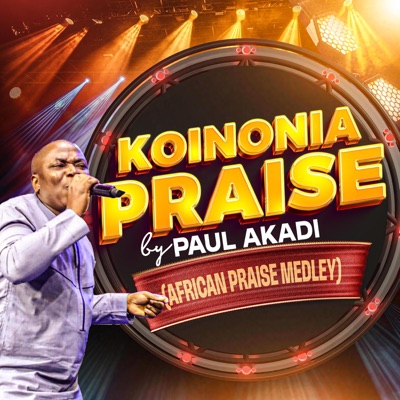 Koinonia Praise (African Praise Medley) - EP