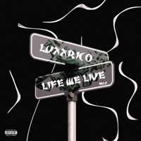 Life We Live (feat. Baby Kia) [Live] - Single - LuxxRico