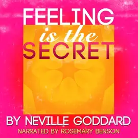 Feeling Is the Secret (Unabridged)
