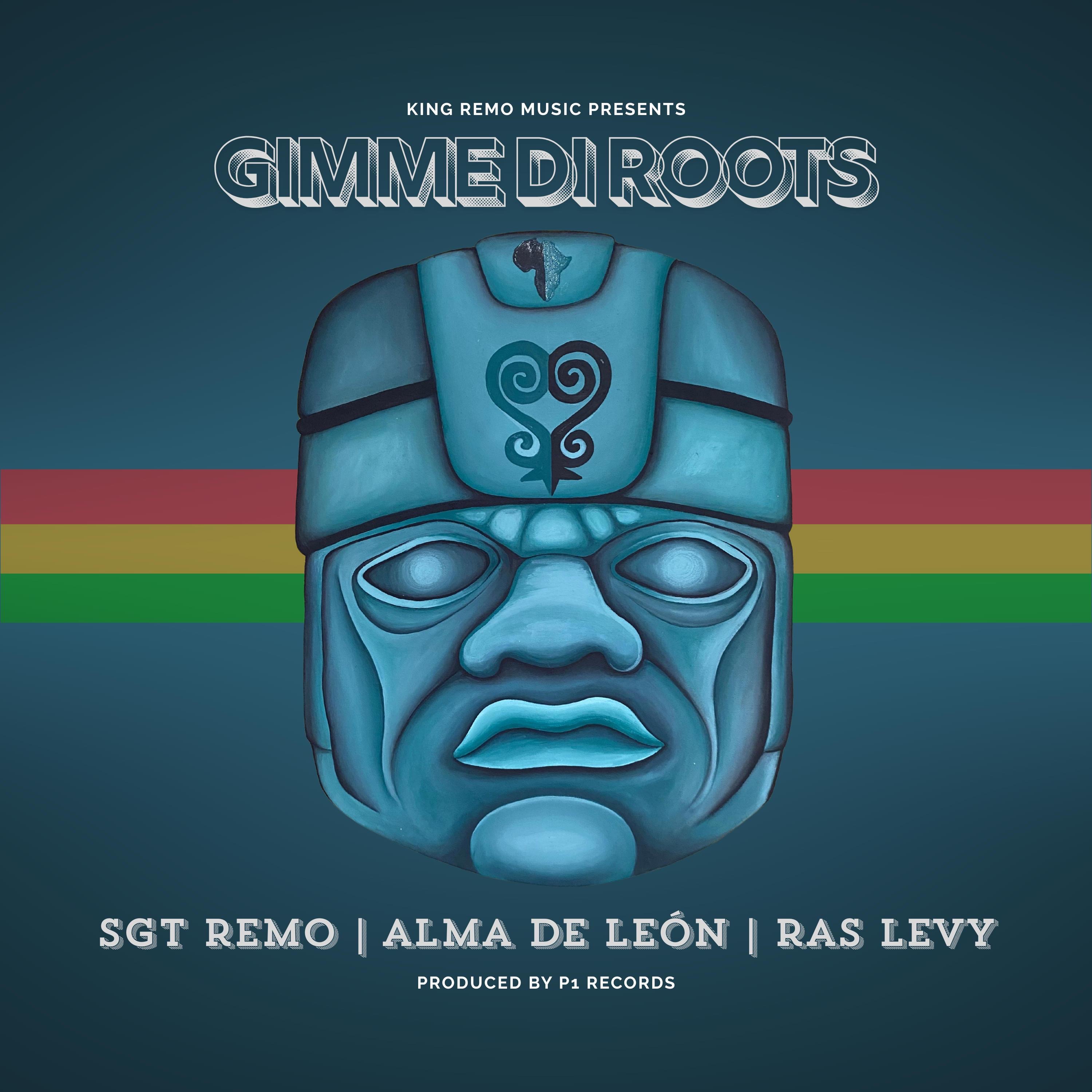 Sgt. Remo, Alma de León, Ras Levy - Gimme the Roots