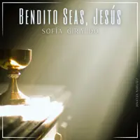 Bendito Seas, Jesús — Sofía Giraldo & Jonatan Narváez