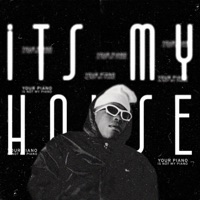 Its My House - Retha The Creator