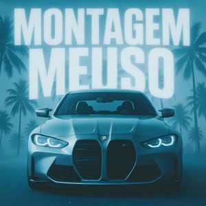 MONTAGEM MEUSO (Alt Version) - EP