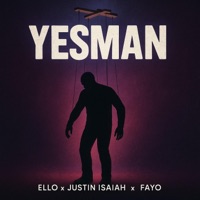 Yesman (feat. FAYO) - Single - Justin Isaiah & ELLO