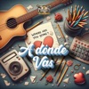 A Dónde Vas
