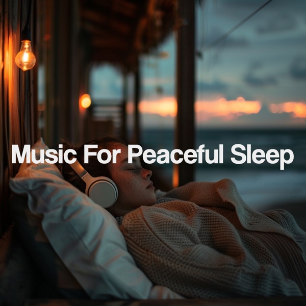 Music for Peaceful Sleep