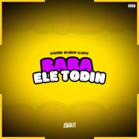 Baba Ele Todin - Single - mc João rp, DJ Silvério & DJ Jotta7
