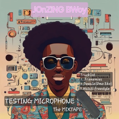 TESTING MICROPHONE the MIXTAPE - Single