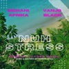 Nuh Stress (feat. Vanjo Black) - Single