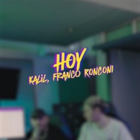 Hoy (feat. Franco Ronconi) - Single - Pingüin & Kalil L