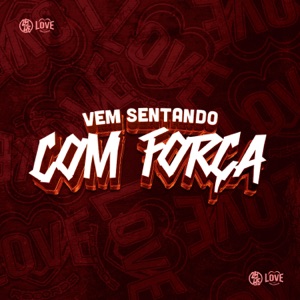 Vem Sentando Com Força (feat. MC LCKaiique & Yuri Redicopa)