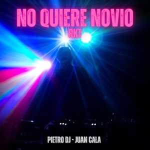 No quiere novio RKT (feat. Juan Cala) [Remix]
