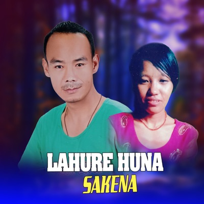 Lahure Huna Sakena - Single