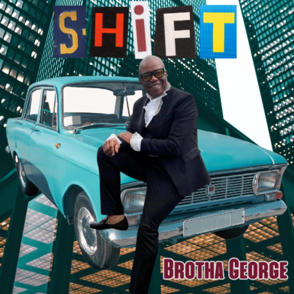 Обложка альбома «Shift - Single» — Brotha George