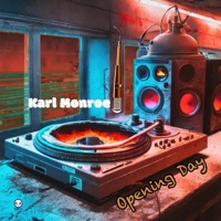 Opening Day (feat. MegaFM) [MegaFM Remix] - Single - Karl Monroe