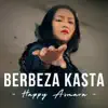 Happy Asmara - Berbeza Kasta