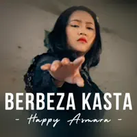 Berbeza Kasta — Happy Asmara
