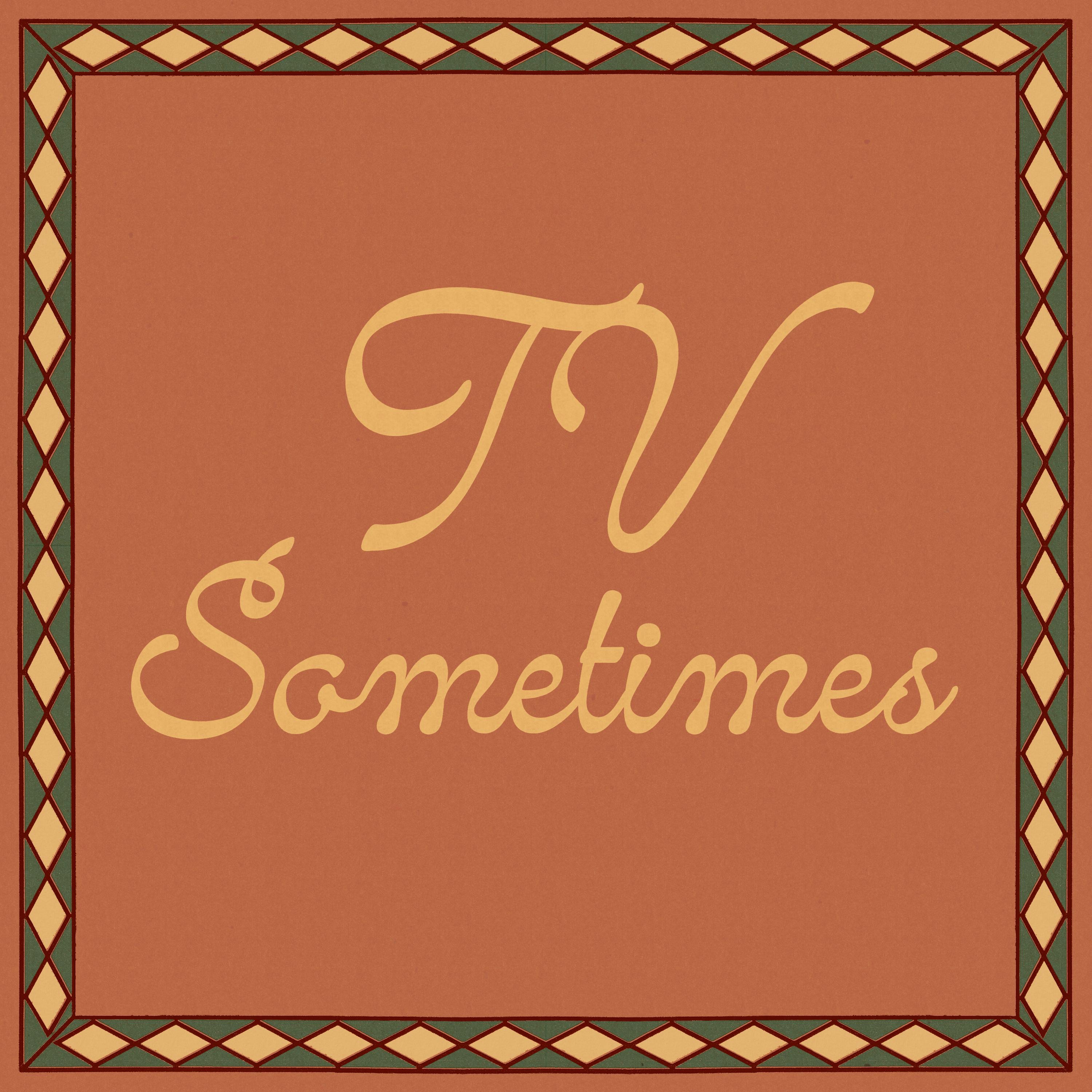 TV Sometimes - Single