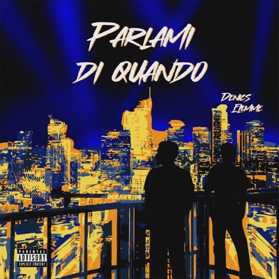 PARLAMI DI QUANDO (feat. Elemme) - Single