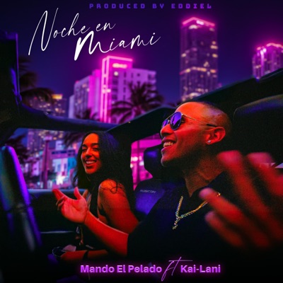 Noche En Miami (feat. Kai-Lani) - Single
