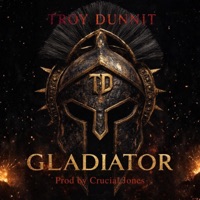 Gladiator - Single - Troy Dunnit