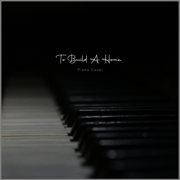 To Build A Home (Piano Version) - Micha Philipp