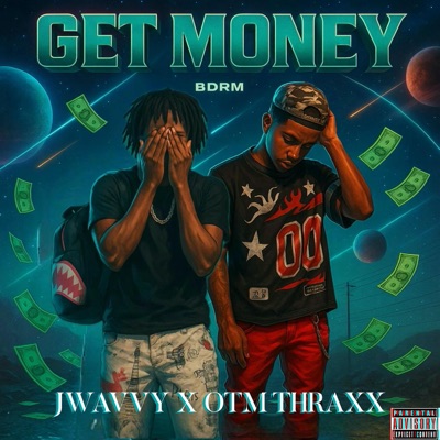Get Money (feat. OTM Thraxx) - Single
