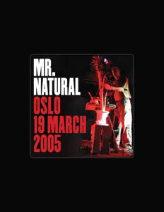 收听 Mr. Natural、观看音乐视频、阅读小传、查看巡演日期等 ！