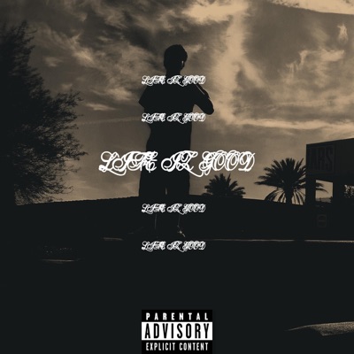 LIFE IZ GOOD - Single