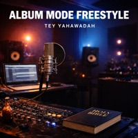 Album Mode Freestyle - Single - Tey Yahawadah