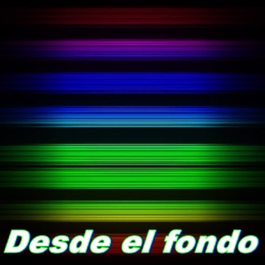 Desde el Fondo