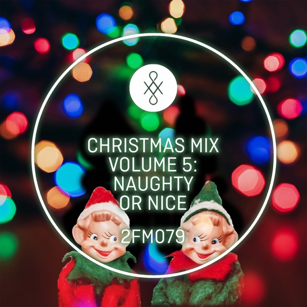 2FM079 Christmas Mix, Vol. 5: Naughty Or Nice (Christmas Mix)