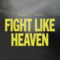 Fight Like Heaven - Single - Tauren Wells