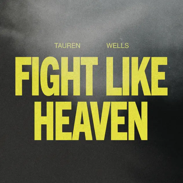 Song cover of Fight Like Heaven by Tauren Wells