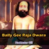 Bally Gee Raja Dwara - Single