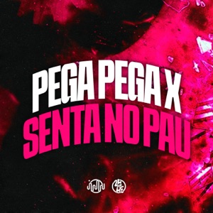 Pega Pega X Senta no Pau (feat. Mc Vuk Vuk & Mc Karyne)