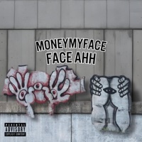 Face ahh - Single - Moneymyface