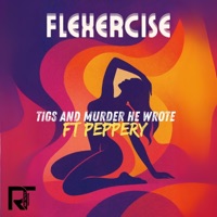 Flexercise - Single - Tigs & Murder He Wrote