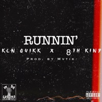 Runnin' - Single - Ken Quikk & 8th Kind