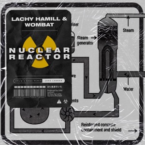 Nuclear Reactor (feat. Wombat) [Zeke Lanham Remix]