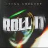 Chukk Gregory - Roll It