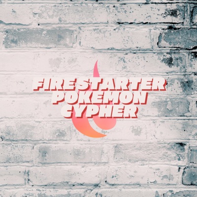 Fire Starter Pokemon Cypher (feat. Diggz Da Prophecy, Soul Tayshi, Jamar Rose, Wülf Boi, Keetheweeb, Ayothatsmari, Nick Mighty & BP Musiq) - Single