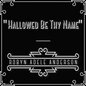 Hallowed Be Thy Name - Single