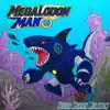 Megalodon Man