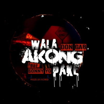 Wala Akong Pake (feat. Sonny Yo) - Single