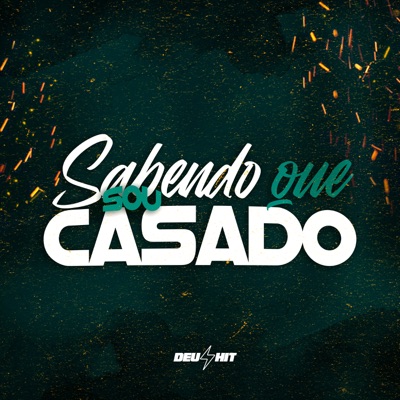 Sabendo Que Sou Casado - Single