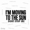 I'm Moving To The Sun ll - Afroplugs lyrics