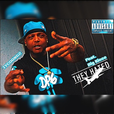 They Hated (feat. Big Kiece) - Single