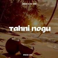 Tahni Nogu - Single - IsaKonekt